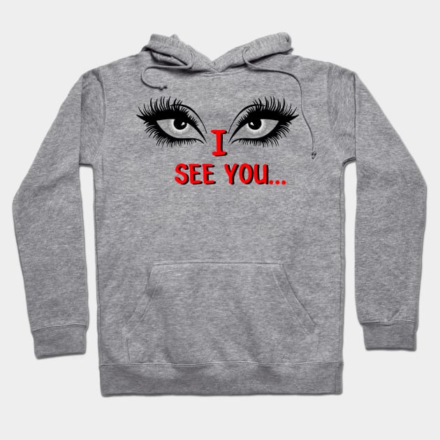 I see you... Hoodie by GerganaR